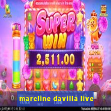 marcline davilla live